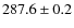 $287.6 \pm 0.2$