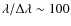 $\lambda / \Delta\lambda \sim 100$