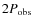 $2P_{\rm obs}$