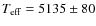 $T_{\rm eff} = 5135 \pm 80$