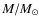 $M/M_\odot$