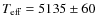 $T_{\rm eff}=5135\pm60$