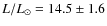 $L/L_\odot=14.5\pm1.6$
