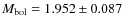 $M_{\rm bol}=1.952\pm0.087$