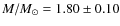 $M/M_\odot = 1.80\pm0.10$