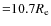 ${=}10.7 R_{\rm e}$