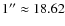 $1^{\prime\prime} \approx 18.62$