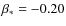 $\beta _*=-0.20$