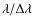 $\lambda / \Delta\lambda$