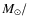 $M_{\odot}/$