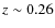 $z\sim 0.26$