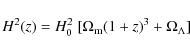 \begin{displaymath}H^2(z) = H_0^2\;[\Omega_{\rm m}(1+z)^3+\Omega_\Lambda]
\end{displaymath}