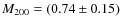 $M_{200}=(0.74\pm0.15)$