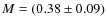 $M=(0.38\pm0.09)$
