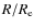 $R/R_{\rm e}$