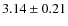 $3.14\pm0.21$