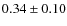 $0.34\pm0.10$