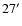 $27^{\prime}$