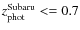 $z_{\rm phot}^{\rm Subaru}<=0.7$