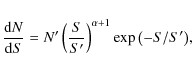 \begin{displaymath}
\frac{{\rm d} N}{{\rm d} S} = N' \left( \frac{S}{S'} \right)^{\alpha + 1} \exp{
\left(- S/S' \right)},
\end{displaymath}