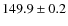 $149.9\pm0.2$