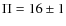 $\Pi=16\pm1$