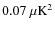 $0.07~\mu\mbox{K}^2$