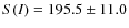 $S(I)=195.5\pm11.0$