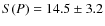 $S(P)=14.5\pm3.2$