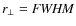 $r_\perp = {\it {\it FWHM}}$