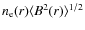 $n_{\rm e}(r)\langle B^2(r)
\rangle^{1/2}$