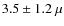 $3.5 \pm 1.2~\mu$