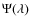 $\Psi(\lambda)$