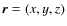 $\vec{r} = (x, y, z)$