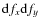 ${\rm d}f_{x}{\rm d}f_{y}$