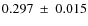 $0.297~\pm~0.015$