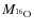 $M_{\rm\ensuremath{^{16}{\rm O}} }$
