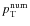 $p^{\rm num}_{\rm T}$