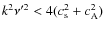 $k^2\nu^{\prime 2}<4(c^2_{\rm s}+c^2_{\rm A})$