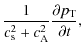 $\displaystyle \frac{1}{c^2_{\rm s}+c^2_{\rm A}}\frac{\partial p_{\rm T}}{\partial t},$