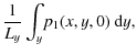 $\displaystyle \frac{1}{L_y}\int_y\!p_1(x,y,0)~{\rm d}y,$