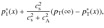 $\displaystyle p_1^*(x)+\frac{c^2_{\rm s}}{c^2_{\rm s}+c^2_{\rm A}}(p_{\rm T}(\infty)-p_{\rm T}^*(x)),$