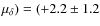 $\mu_\delta) = (+2.2 \pm 1.2$