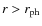 $r>r_{\rm ph}$