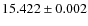 $15.422\pm0.002$