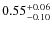 $\rm0.55_{-0.10}^{+0.06}$
