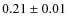 $0.21\pm0.01$