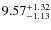 $\rm 9.57_{-1.13}^{+1.32}$