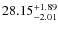 $\rm 28.15_{-2.01}^{+1.89}$