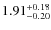 $\rm 1.91_{-0.20}^{+0.18}$